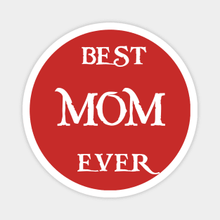 Best MOM ever Tshirts 2022 Magnet